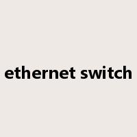 ethernet switch是什么意思