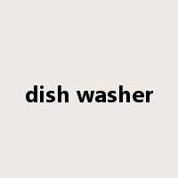 dish washer是什么意思
