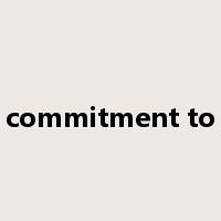 commitment to是什么意思