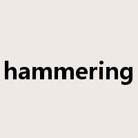 hammering是什么意思