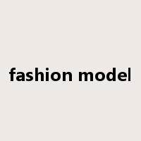 fashion model是什么意思