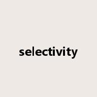 selectivity是什么意思