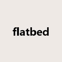 flatbed是什么意思