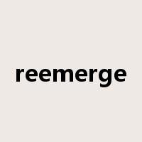 reemerge是什么意思