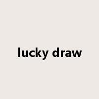 lucky draw是什么意思