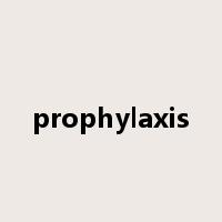 prophylaxis是什么意思