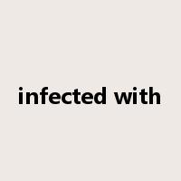 infected with是什么意思
