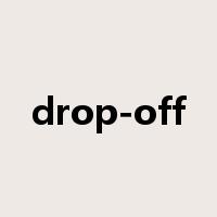 drop-off是什么意思