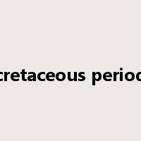 cretaceous period是什么意思