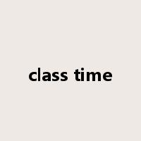class time是什么意思