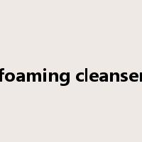 foaming cleanser是什么意思