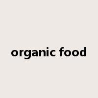 organic food是什么意思