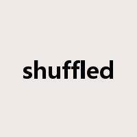 shuffled是什么意思