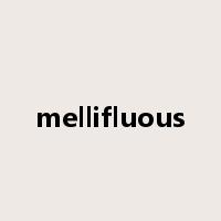 mellifluous是什么意思