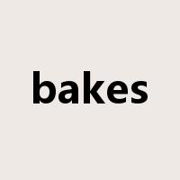 bakes是什么意思