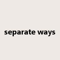 separate ways是什么意思