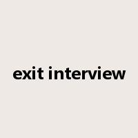 exit interview是什么意思