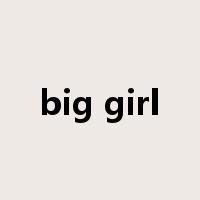 big girl是什么意思