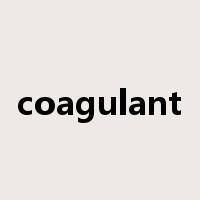 coagulant是什么意思