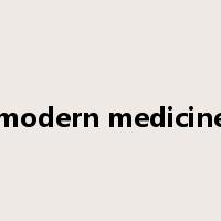 modern medicine是什么意思