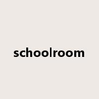 schoolroom是什么意思