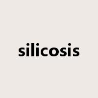 silicosis是什么意思