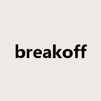 breakoff是什么意思