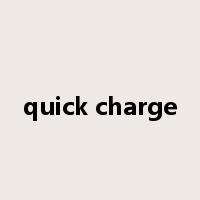 quick charge是什么意思