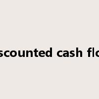 discounted cash flow是什么意思