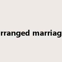 arranged marriage是什么意思