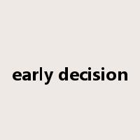 early decision是什么意思