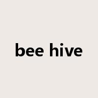 bee hive是什么意思
