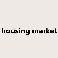 housing market是什么意思