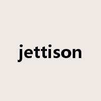 jettison是什么意思