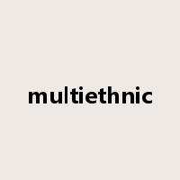 multiethnic是什么意思