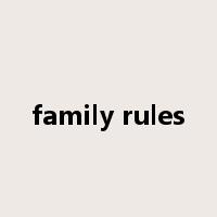 family rules是什么意思