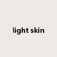 light skin是什么意思