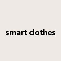 smart clothes是什么意思
