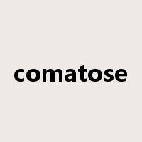 comatose是什么意思
