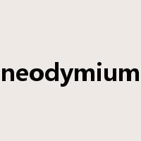 neodymium是什么意思