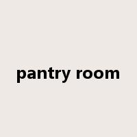 pantry room是什么意思