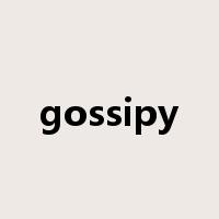 gossipy是什么意思