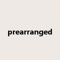 prearranged是什么意思