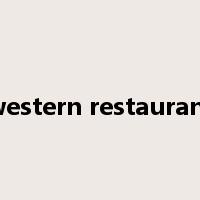 western restaurant是什么意思