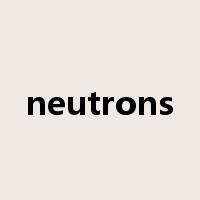 neutrons是什么意思
