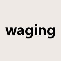 waging是什么意思