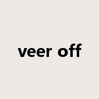 veer off是什么意思