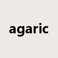 agaric是什么意思