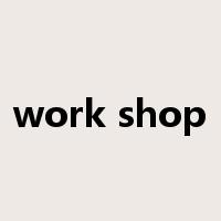 work shop是什么意思