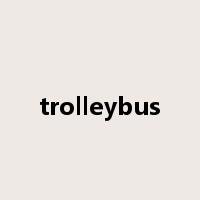 trolleybus是什么意思